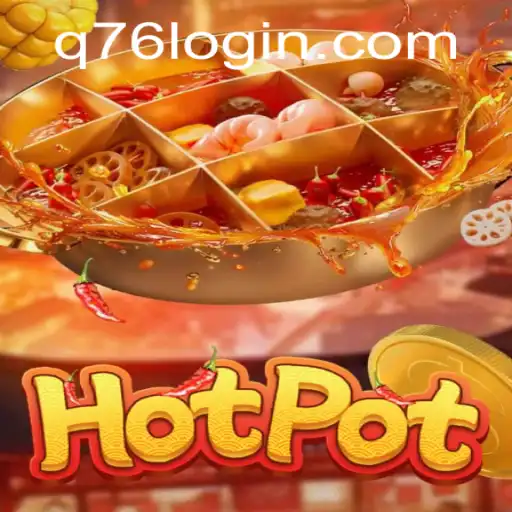 Discover the Exciting World of Hotpot: A New Gaming Phenomenon
