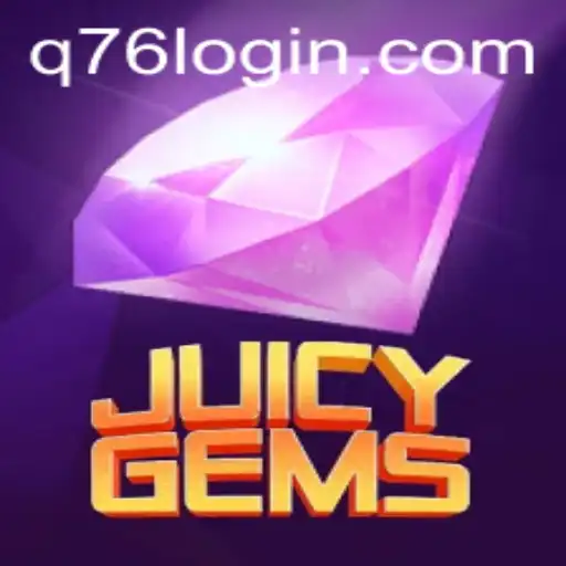 Unlock the Thrills of JuicyGems: A Comprehensive Guide to Q76's Latest Gem